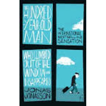 The Hundred-Year-Old Man: Who Climbed Out of the Window and Disappeared  {USED}